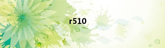 r510